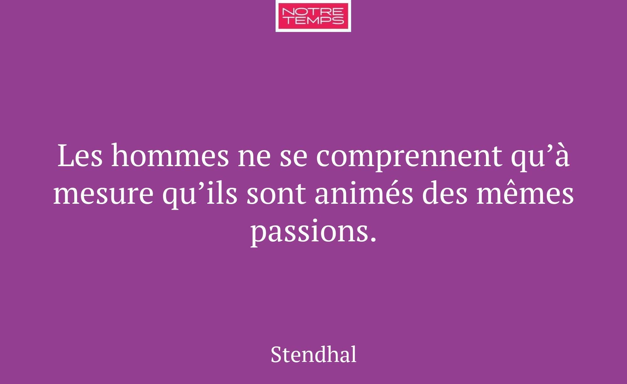 Les hommes ne se comprennent qu’à mesure qu’ils so...