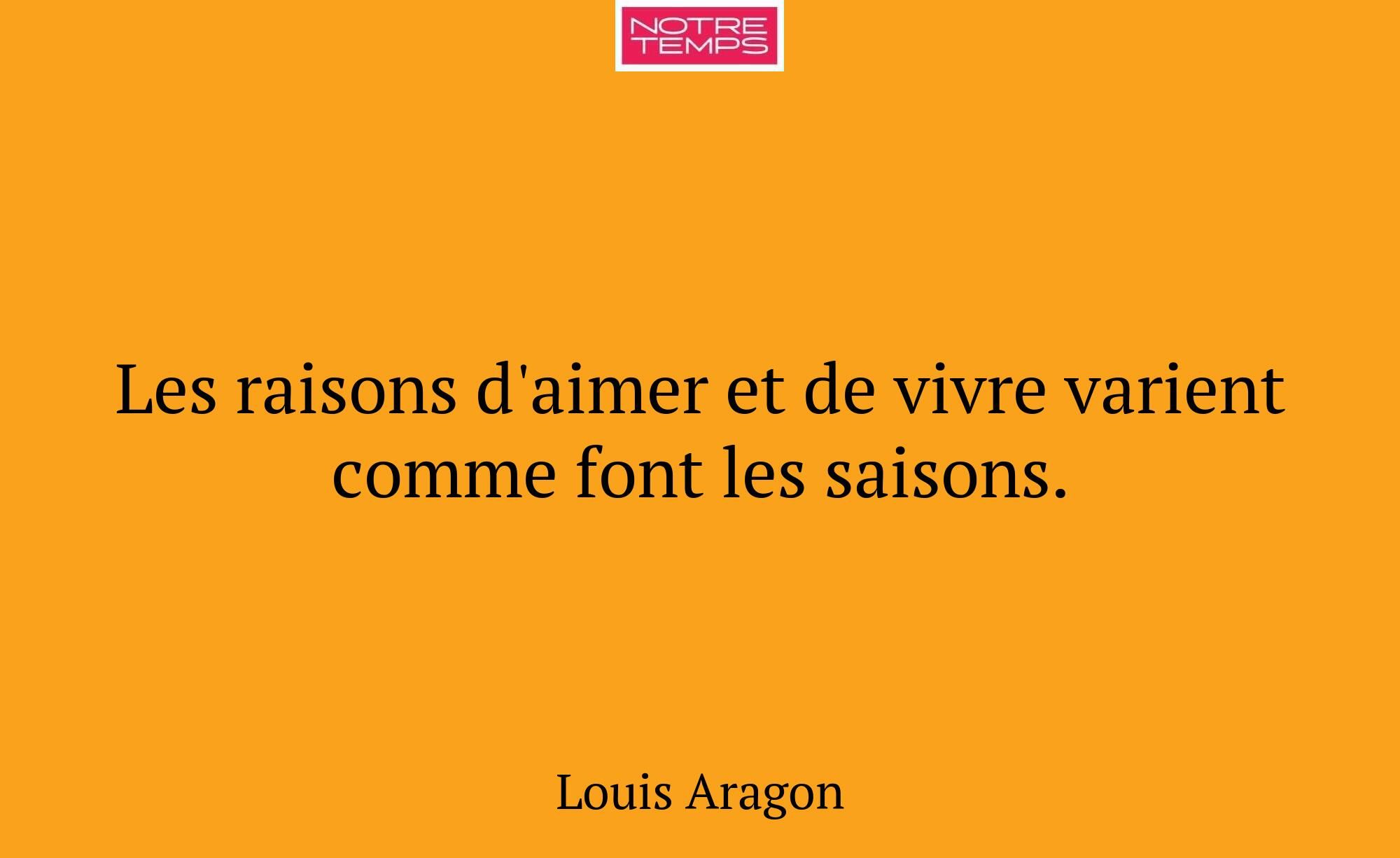 Les raisons d'aimer et de vivre varient comme font...