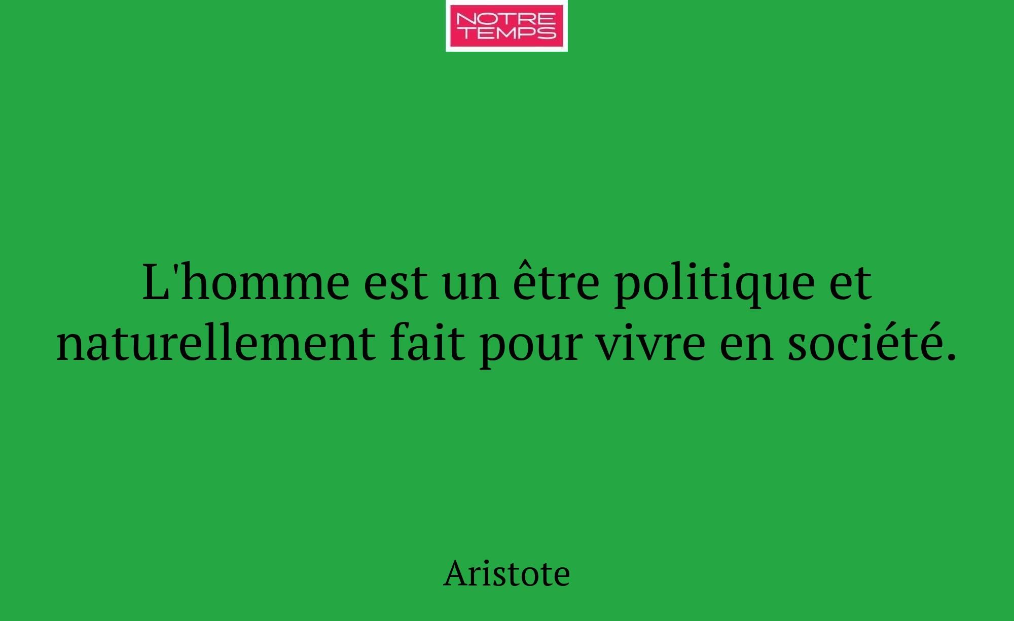 L'homme est un être politique et naturellement fai...