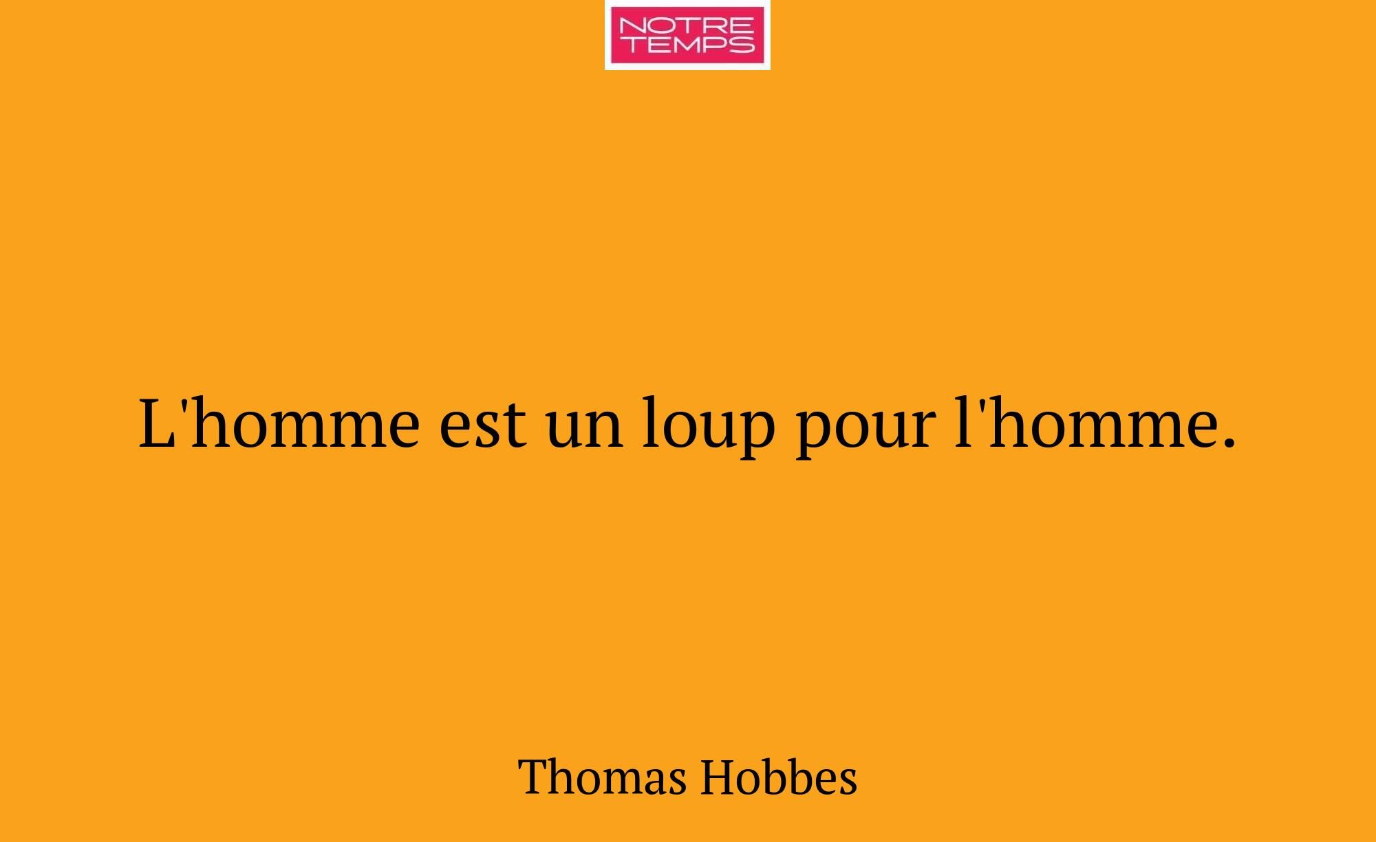 L'homme est un loup pour l'homme.