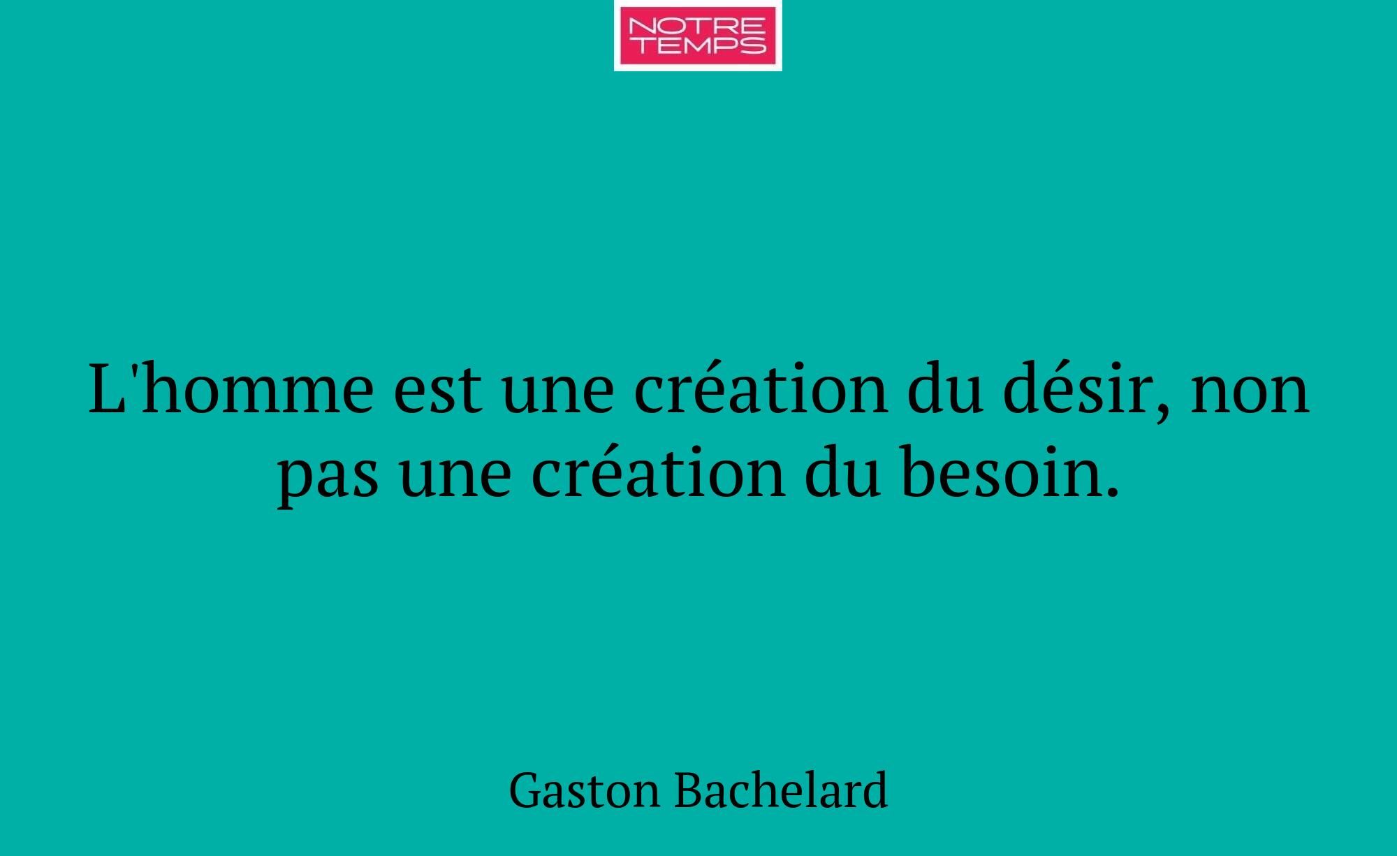 L'homme est une création du désir, non pas une cré...