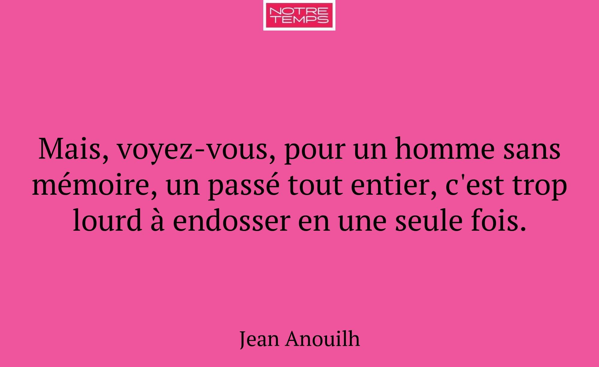 Mais, voyez-vous, pour un homme sans mémoire, un p...