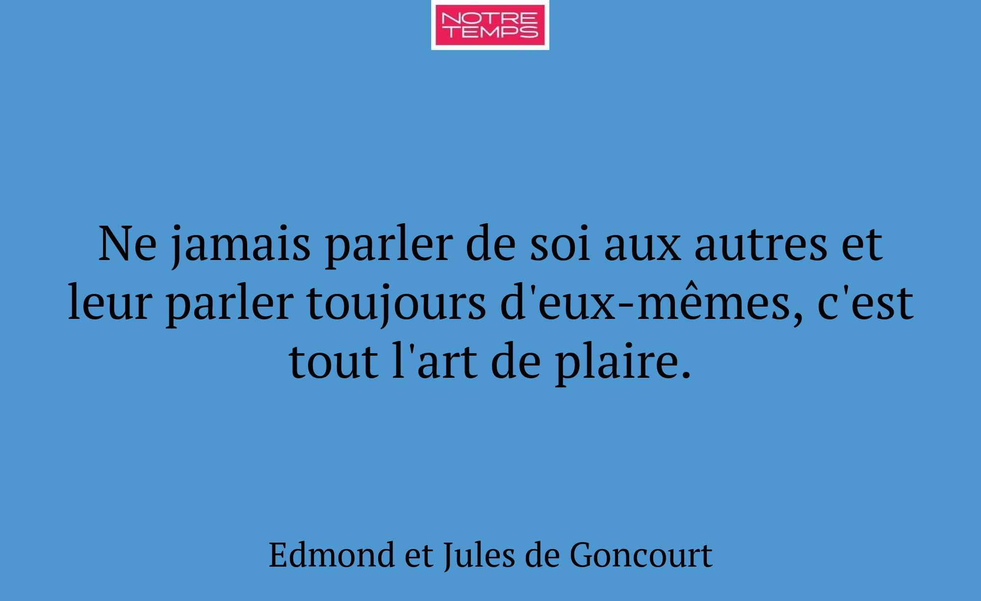 Ne jamais parler de soi aux autres et leur parler...