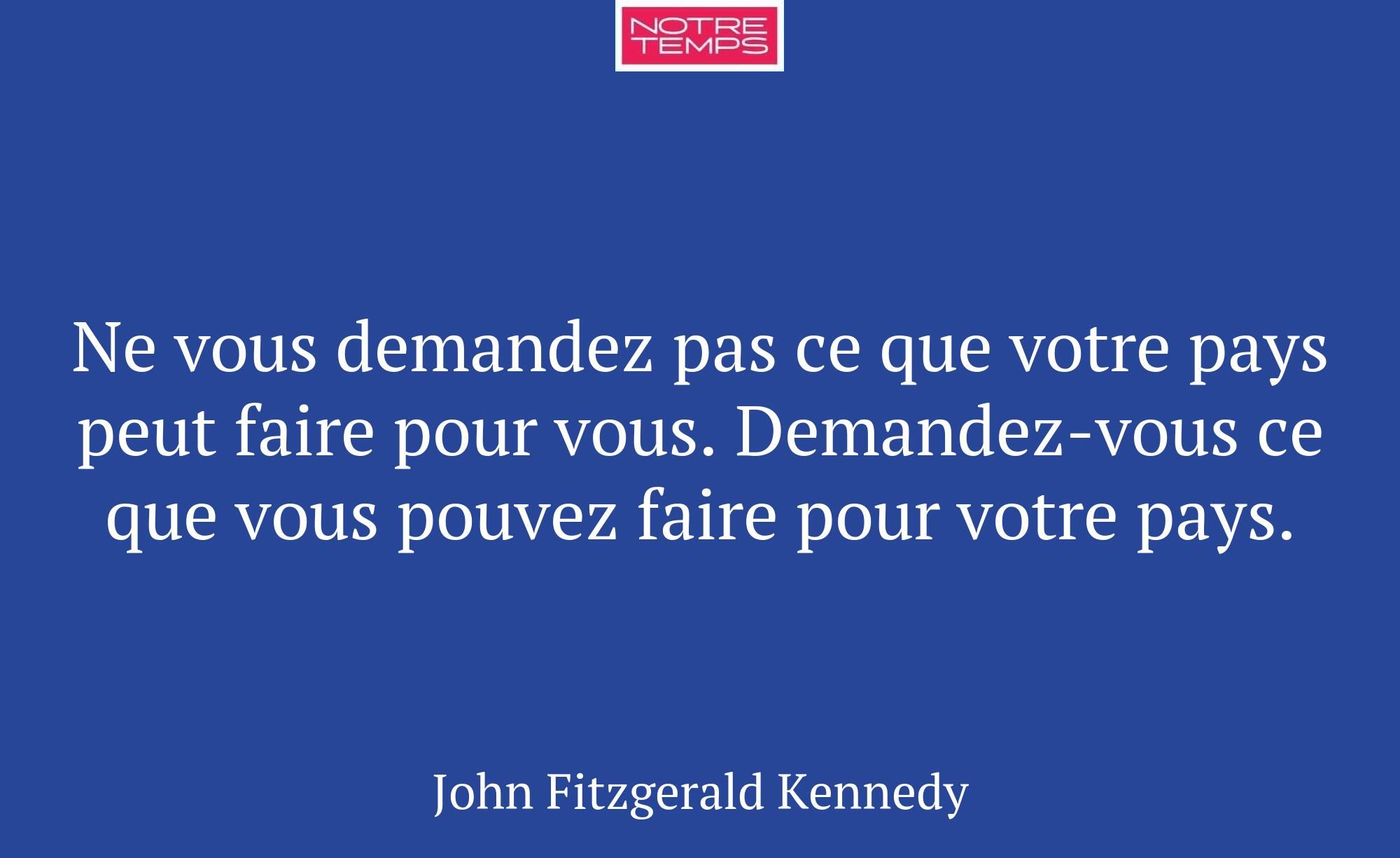 Ne vous demandez pas ce que votre pays peut faire...
