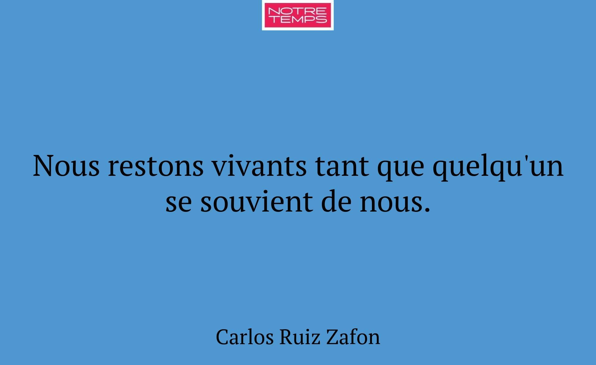Nous restons vivants tant que quelqu'un se souvien...