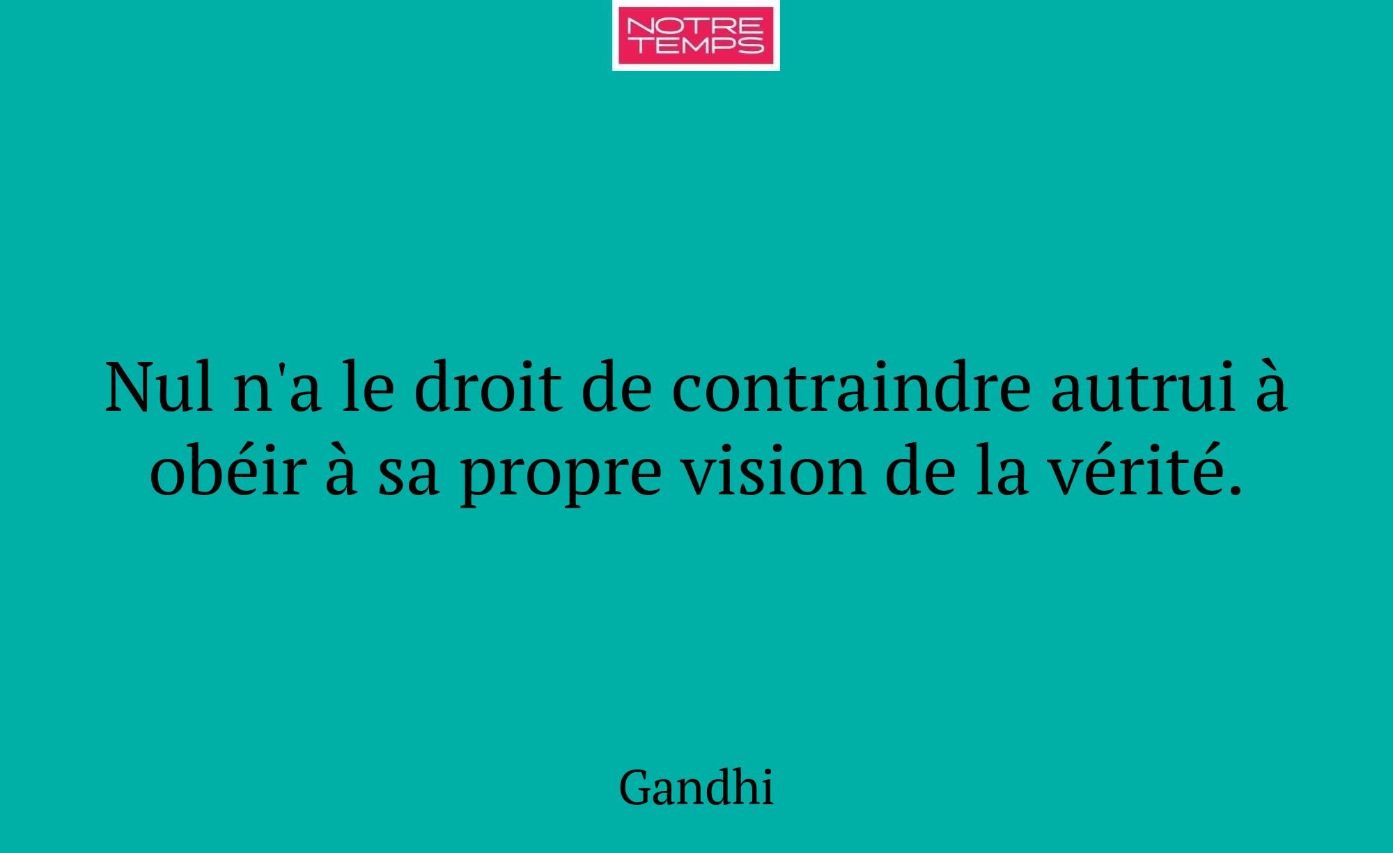 Nul n'a le droit de contraindre autrui à obéir à s...