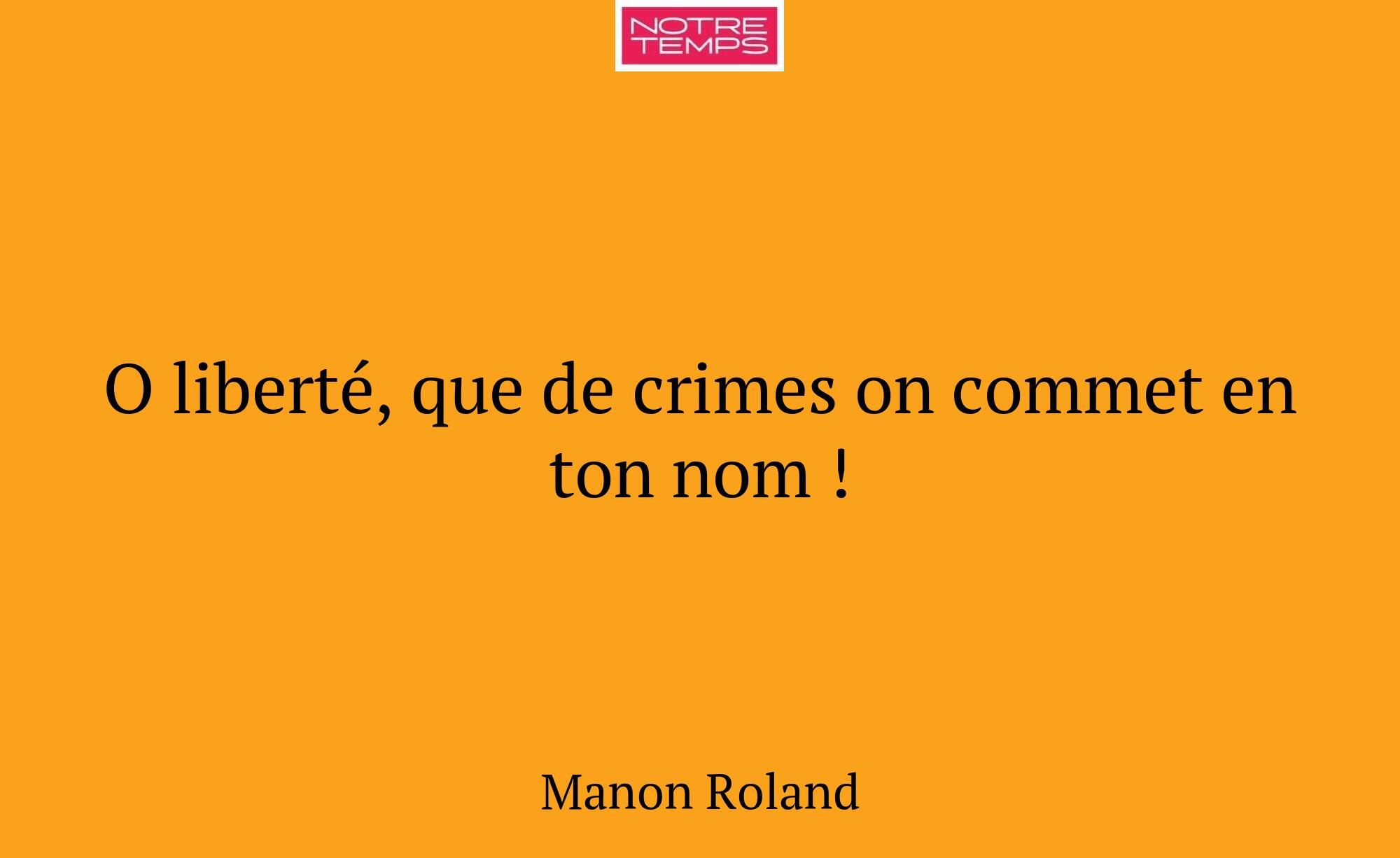 O liberté, que de crimes on commet en ton nom !