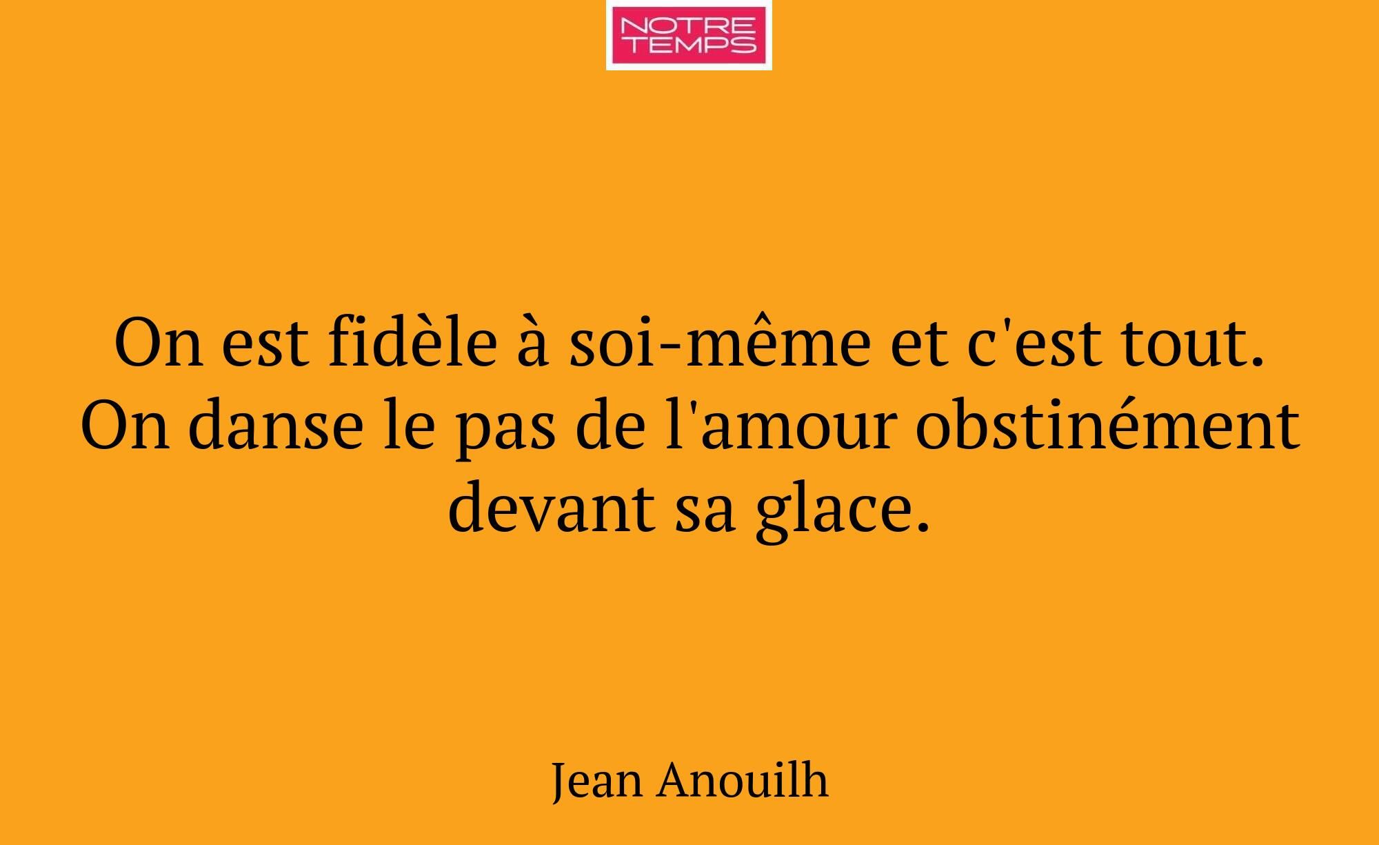 On est fidèle à soi-même et c'est tout. On danse l...