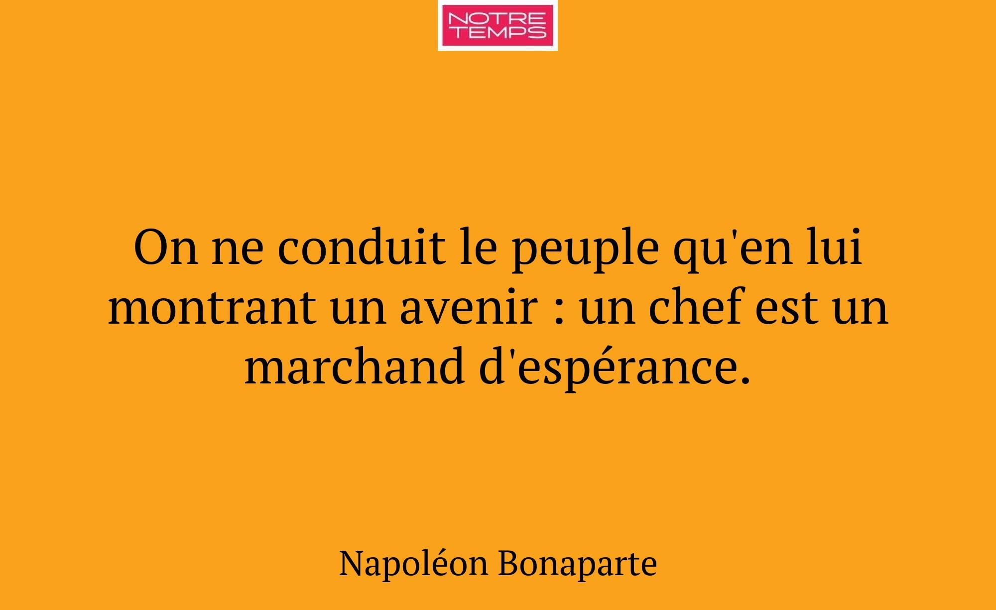 On ne conduit le peuple qu'en lui montrant un aven...