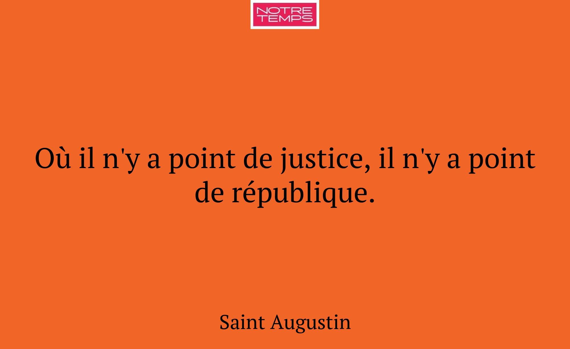 Où il n'y a point de justice, il n'y a point de ré...
