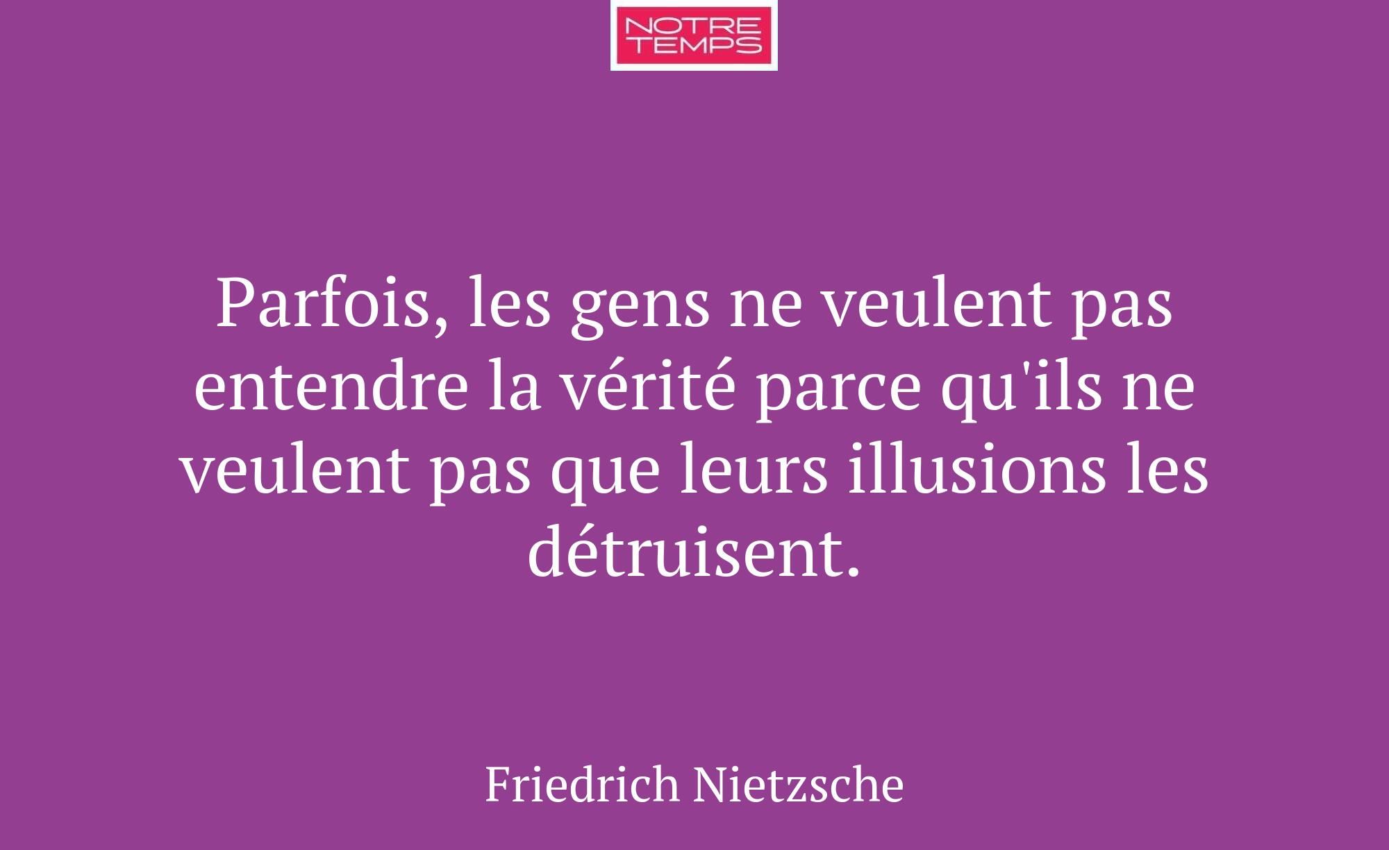 Parfois, les gens ne veulent pas entendre la vérit...