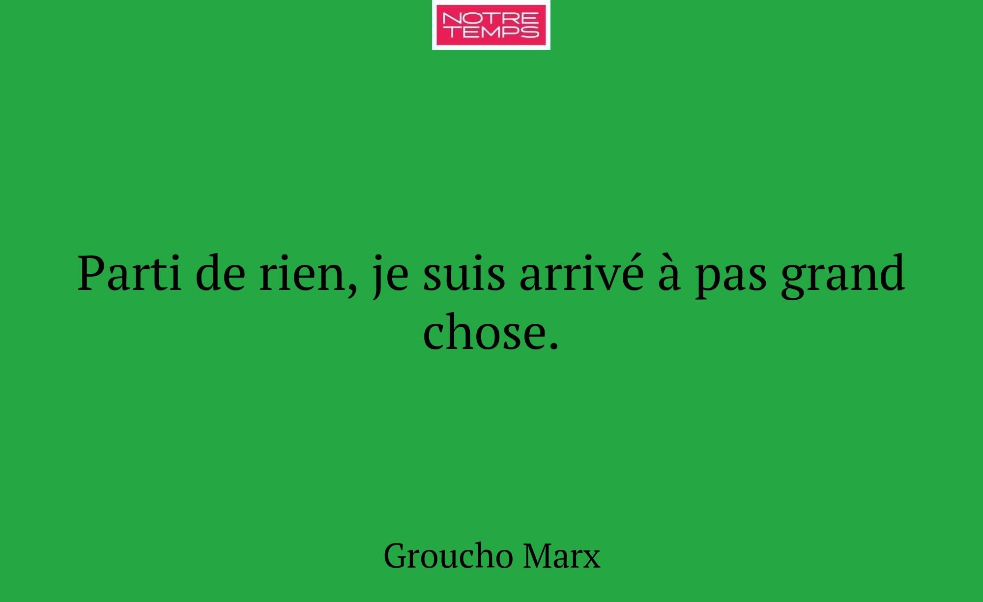 Parti de rien, je suis arrivé à pas grand chose.