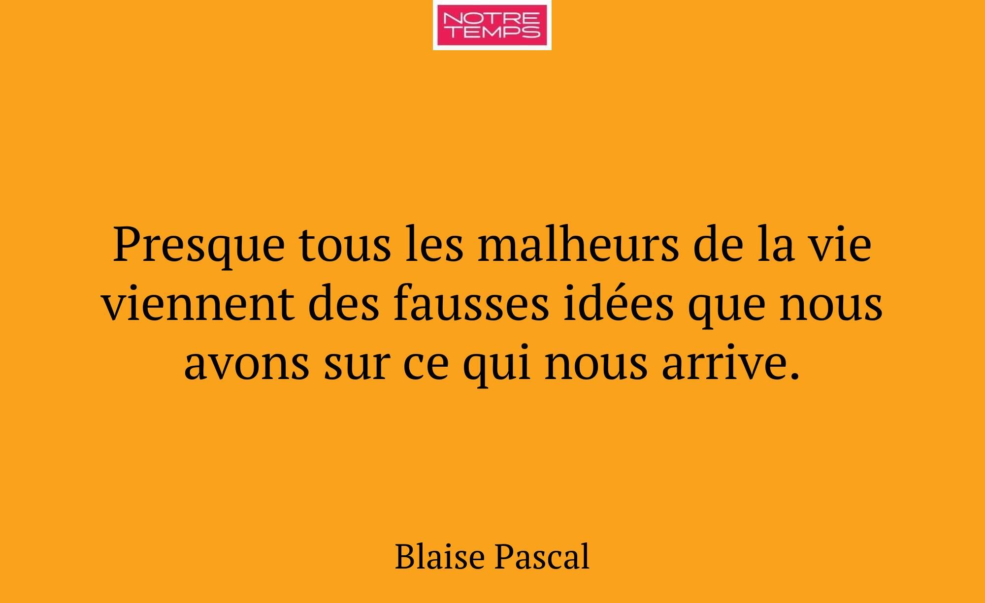 Presque tous les malheurs de la vie viennent des f...