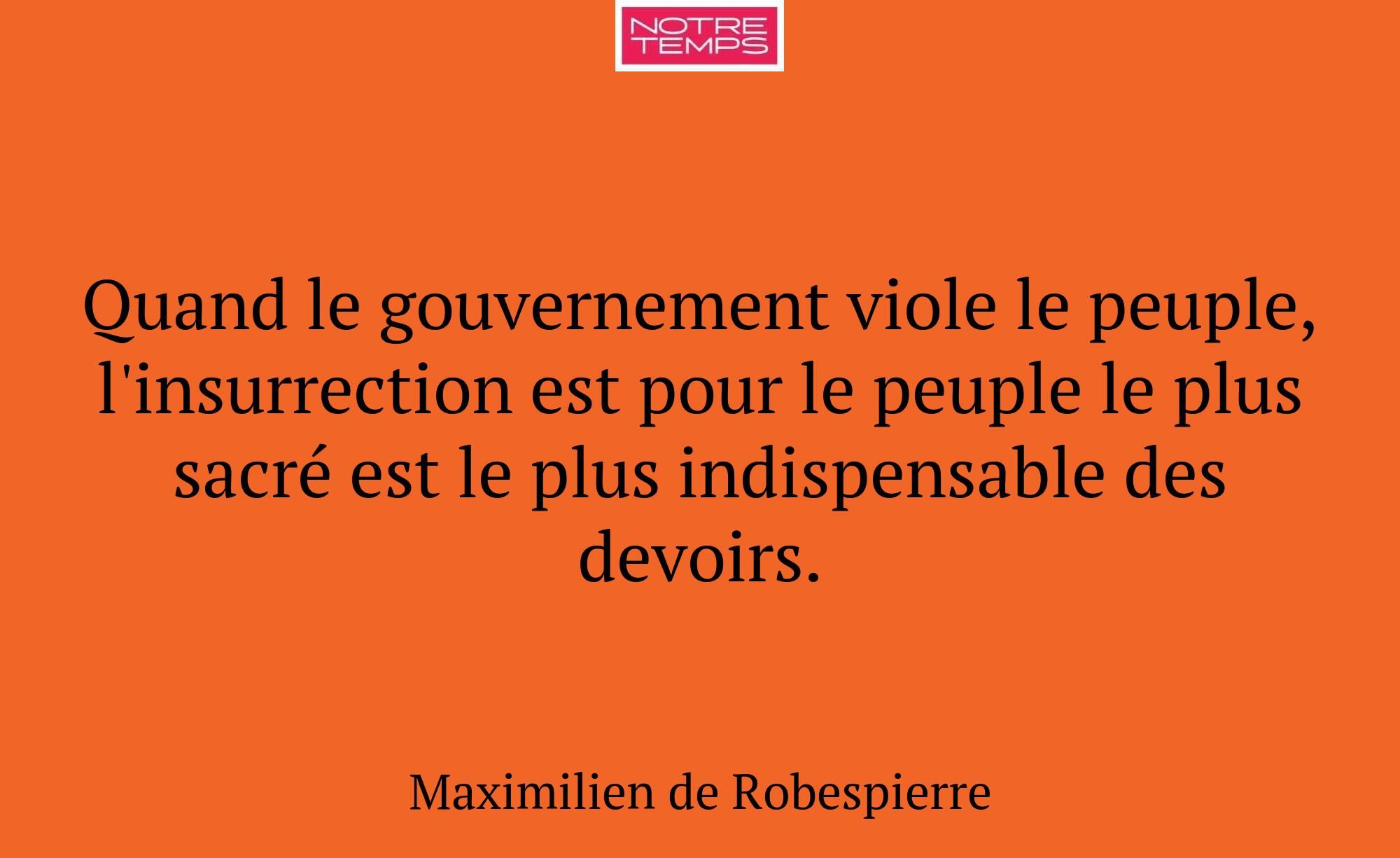 Quand le gouvernement viole le peuple, l'insurrect...