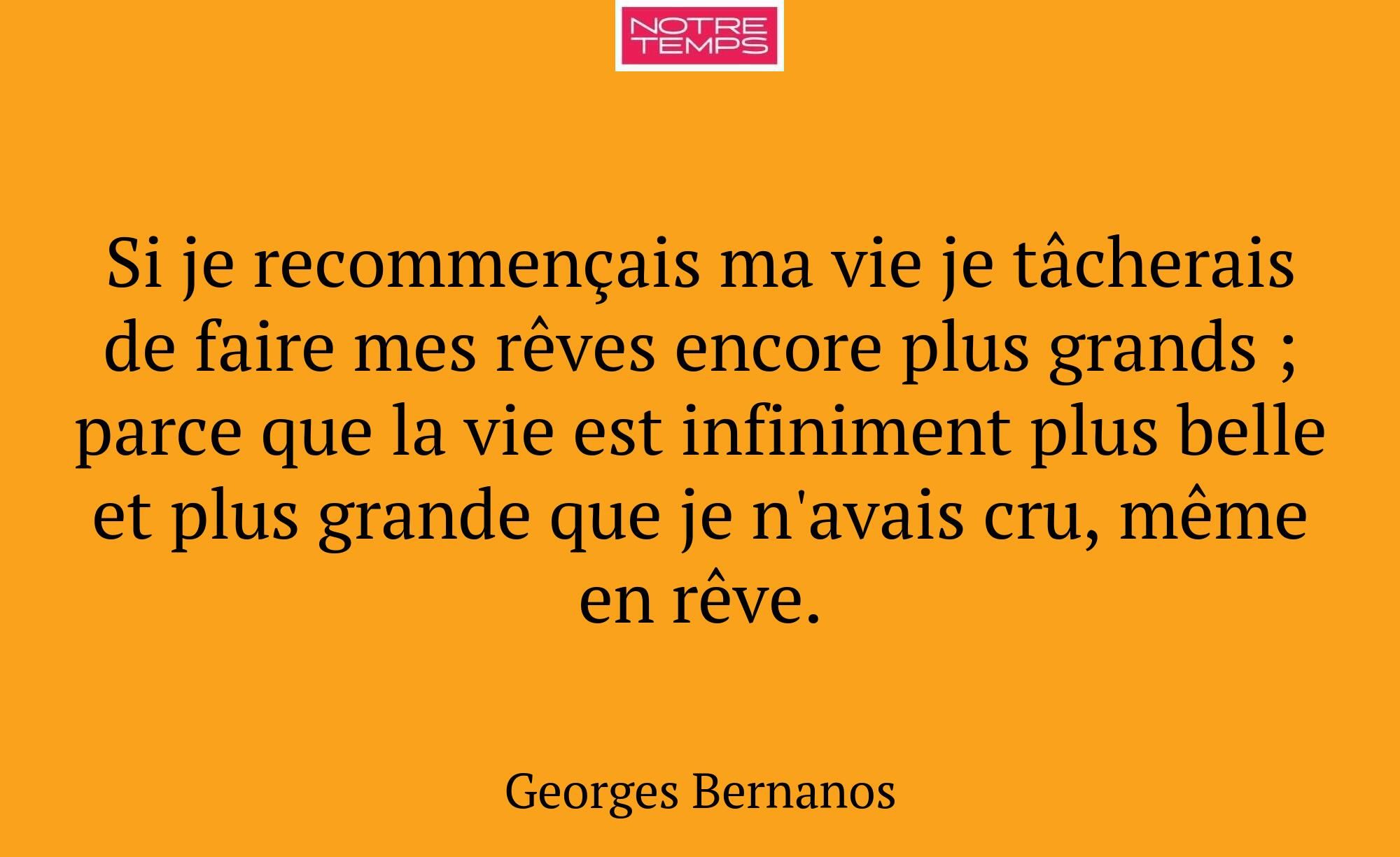 Si je recommençais ma vie je tâcherais de faire me...