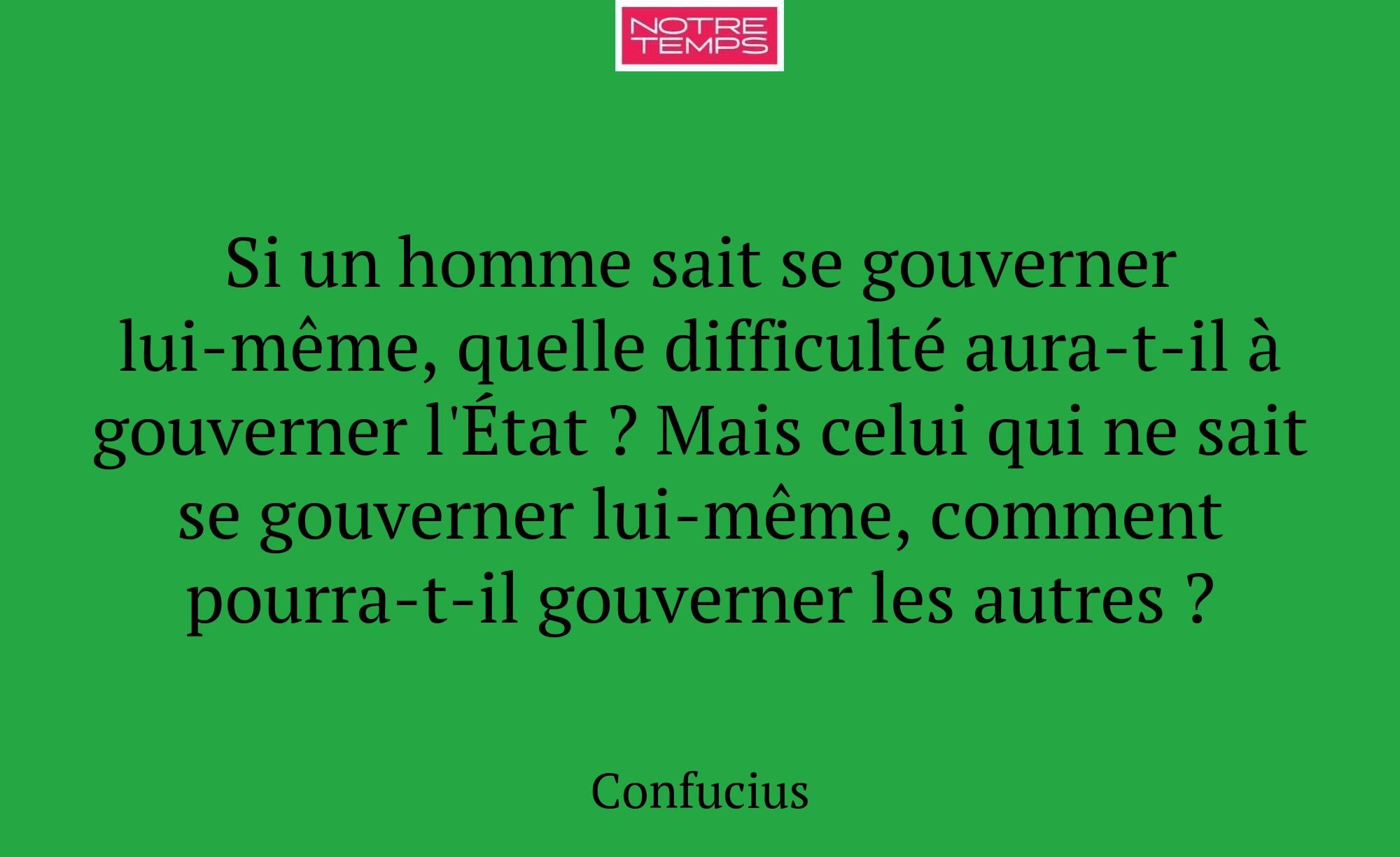 Si un homme sait se gouverner lui-même, quelle dif...