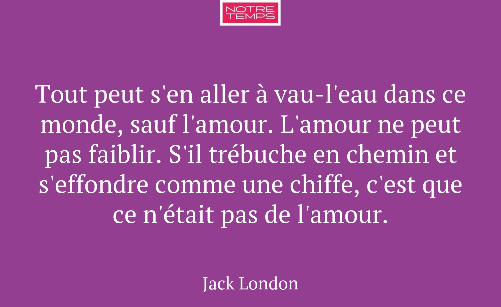 Tout peut s'en aller à vau-l'eau dans ce monde, sa...