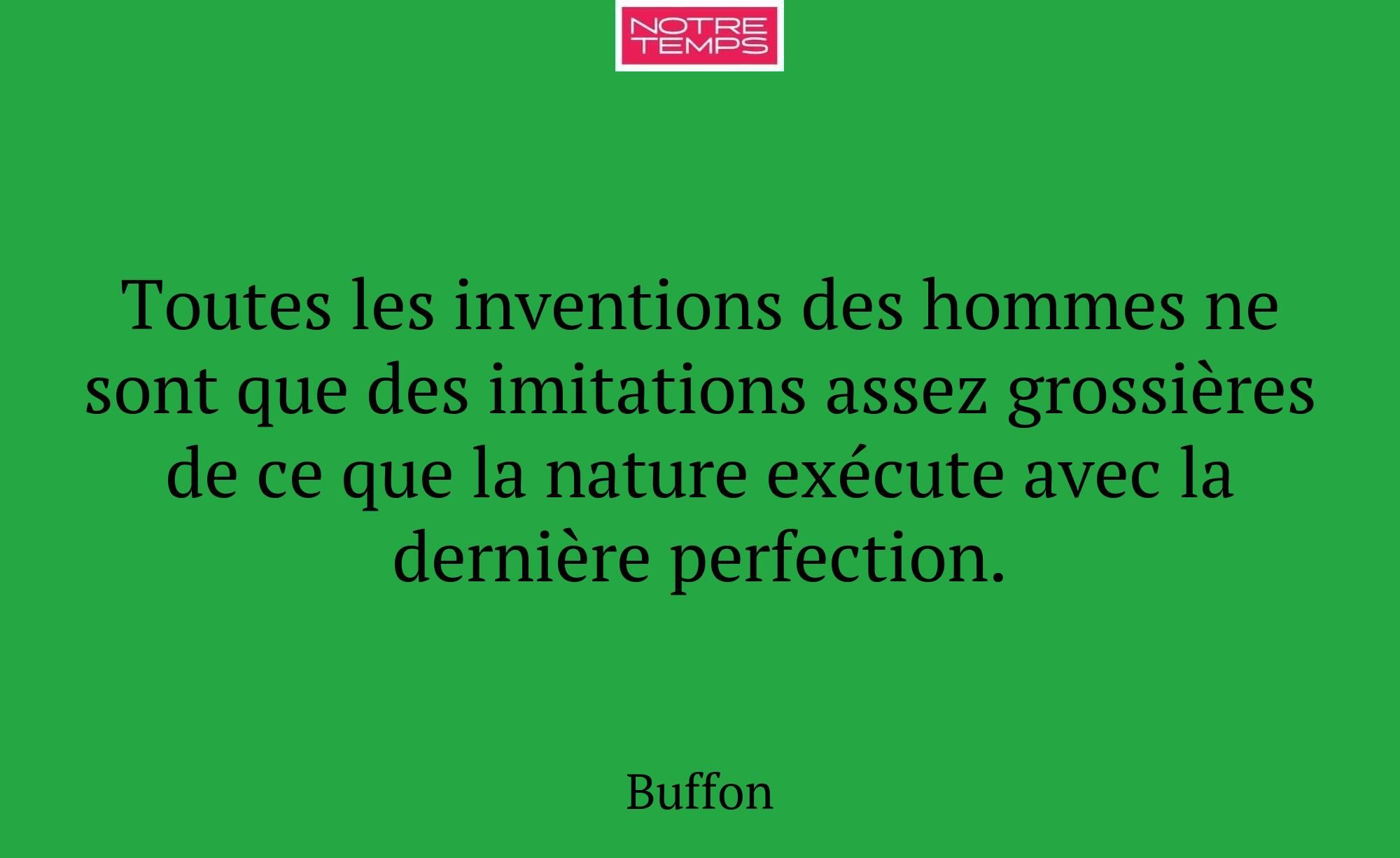 Toutes les inventions des hommes ne sont que des i...
