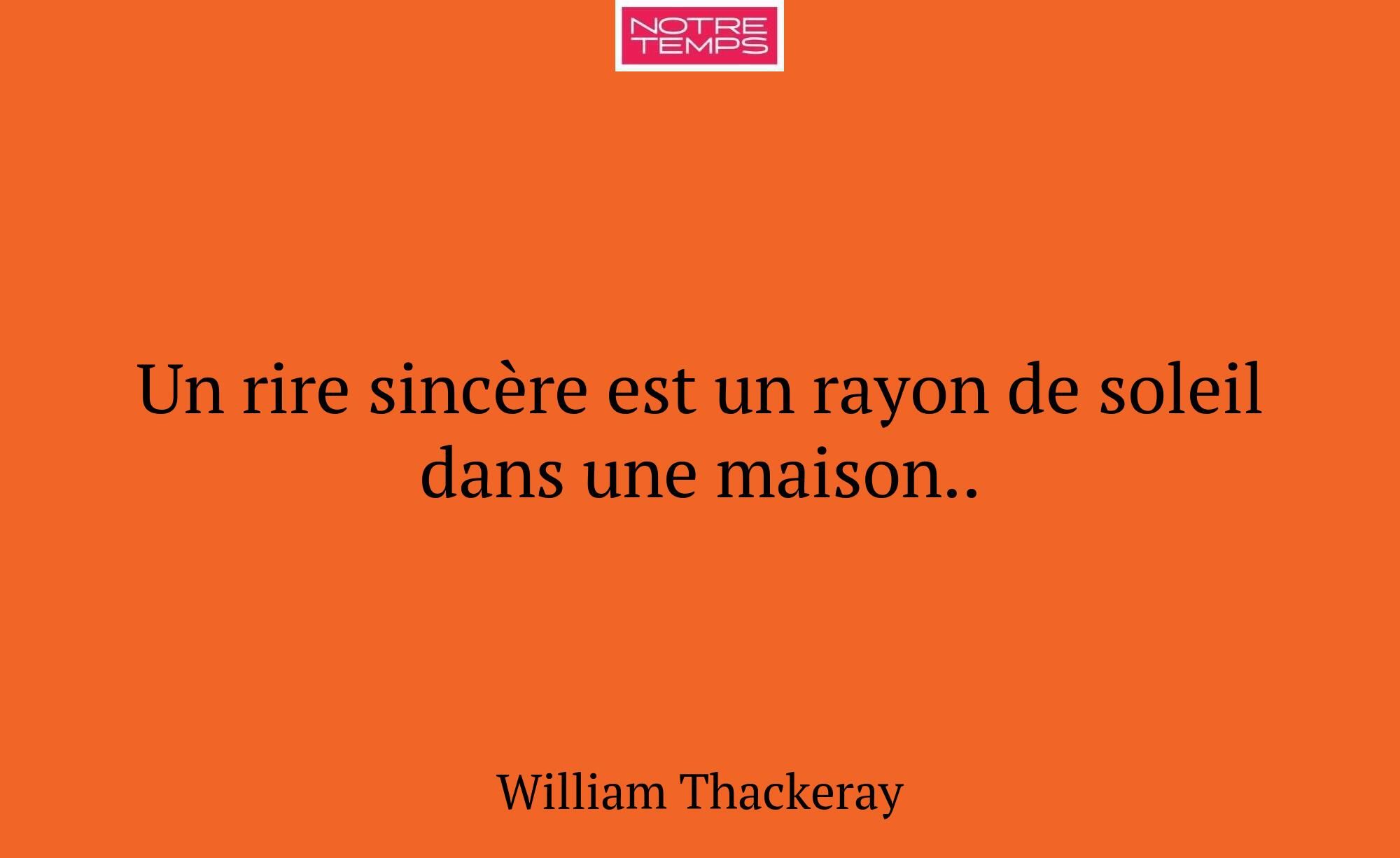 Un rire sincère est un rayon de soleil dans une ma...