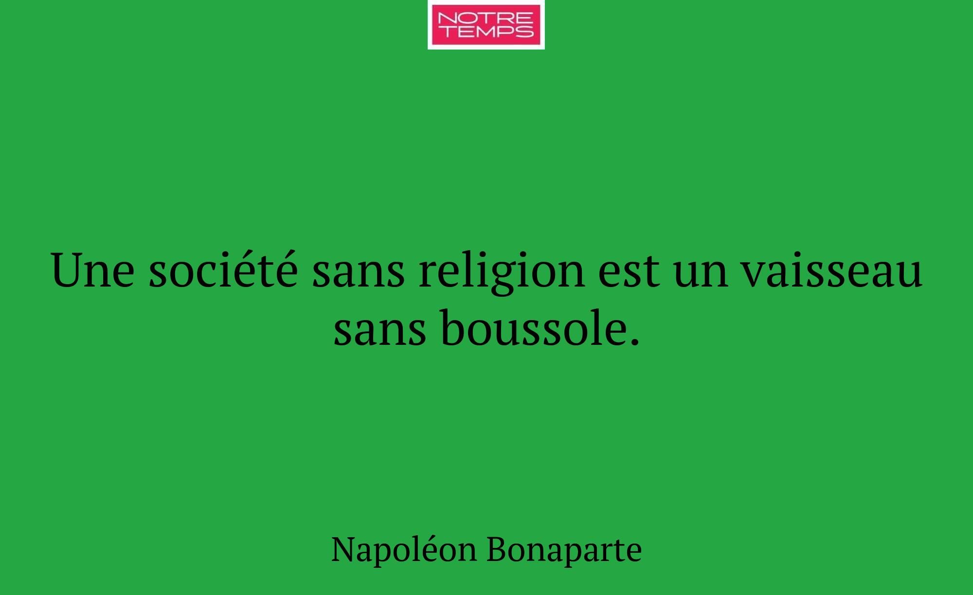 Une société sans religion est un vaisseau sans bou...