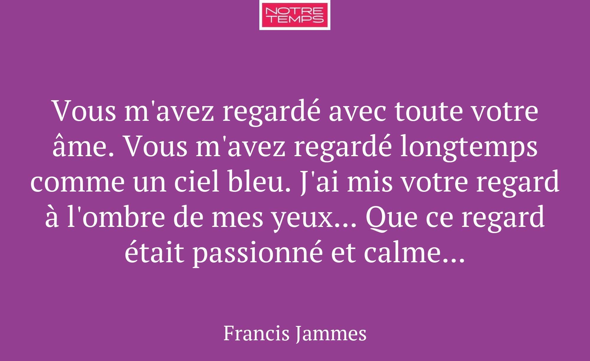 Vous m'avez regardé avec toute votre âme. Vous m'a...