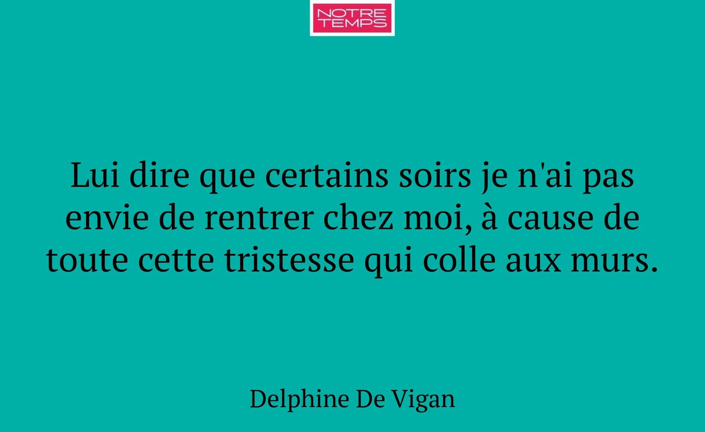 Lui dire que certains soirs je n'ai pas envie de r...