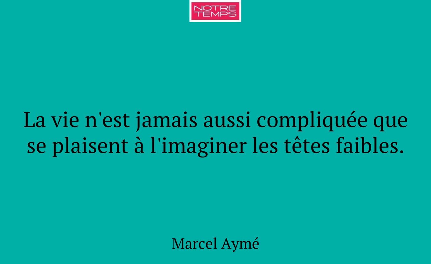 La vie n'est jamais aussi compliquée que se plaise...