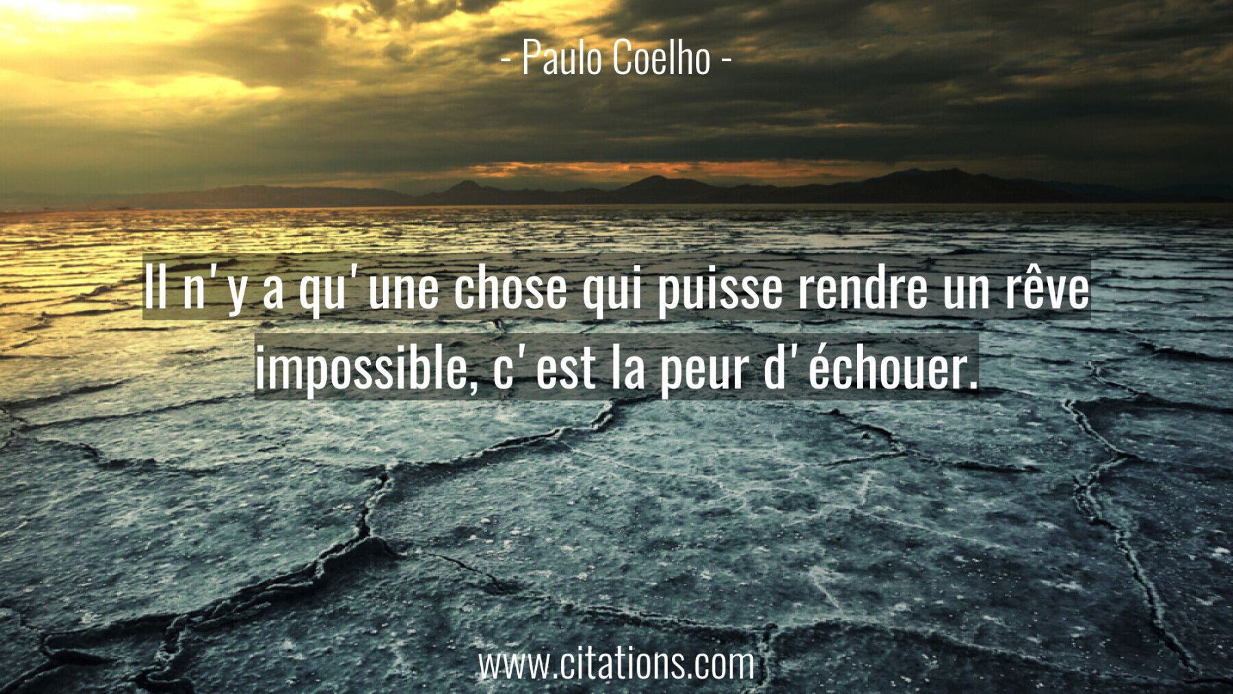 Il N Y A Qu Une Chose Qui Puisse Rendre Un Reve Impossible C Est La