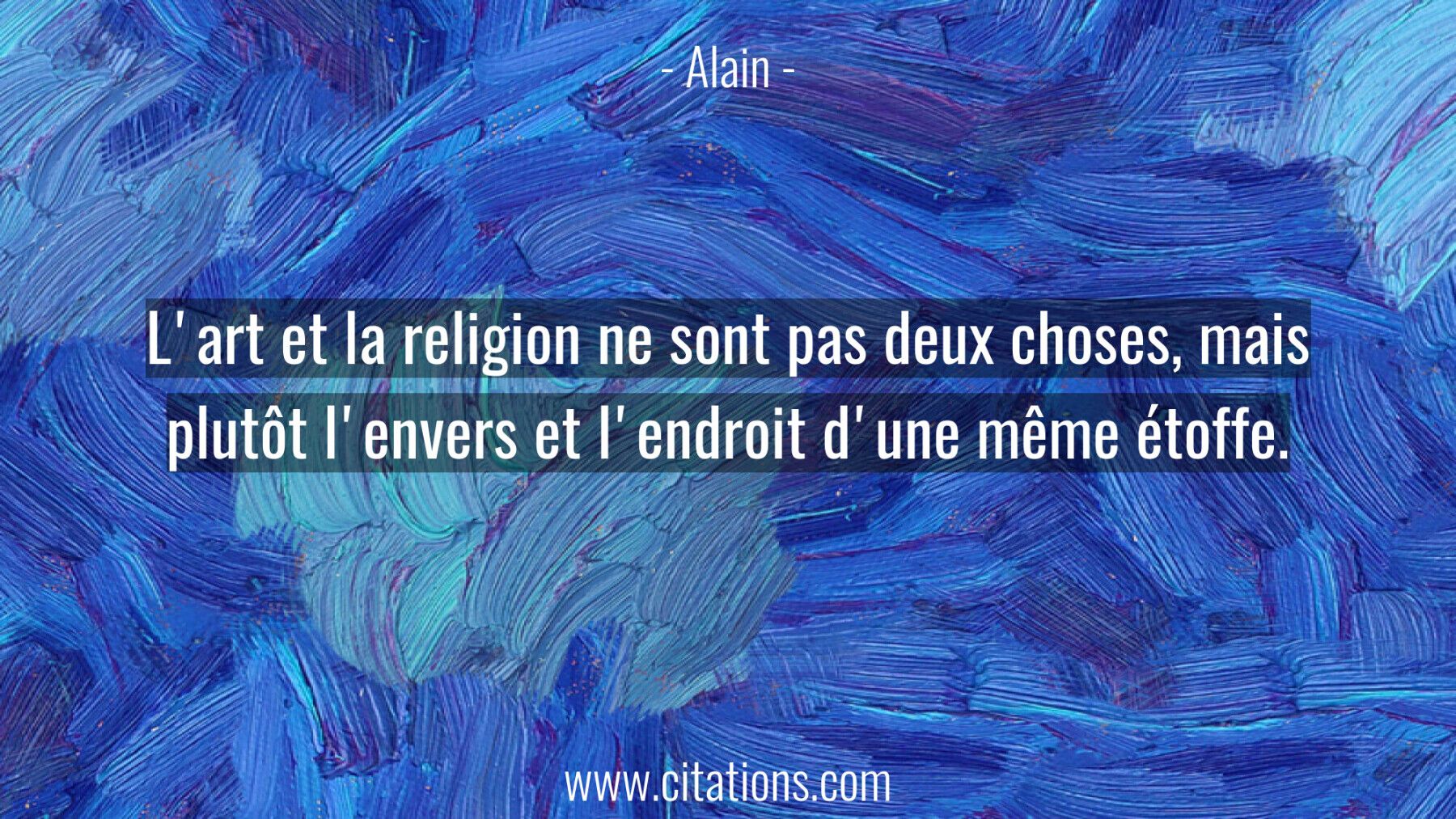 L Art Et La Religion Ne Sont Pas Deux Choses Mais Plutot L Envers Et