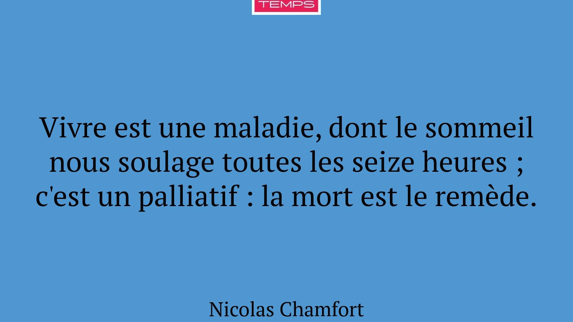 Vivre est une maladie, dont le sommeil nous soulage toutes les seize..., image size:2000x1125