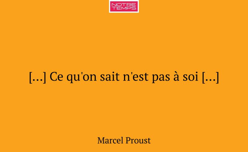 […] Ce qu'on sait n'est pas à soi […]