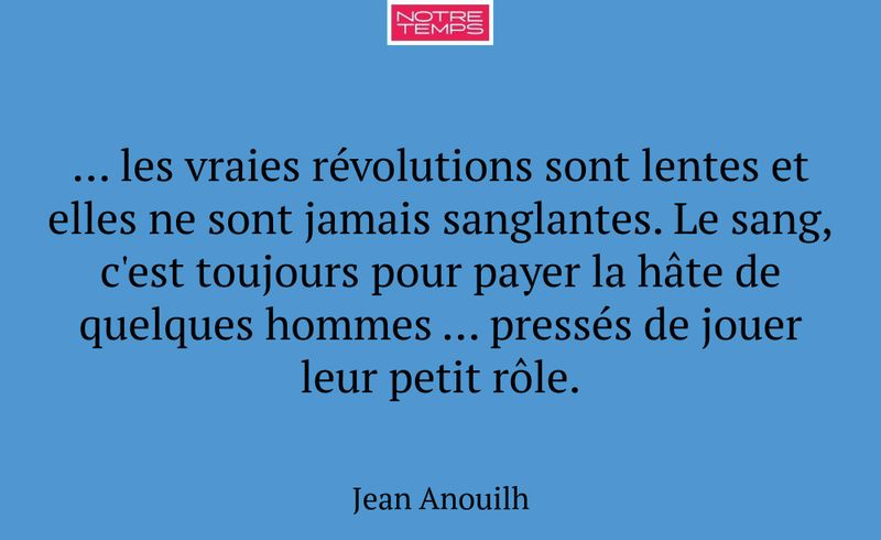 ... les vraies révolutions sont lentes et elles ne...
