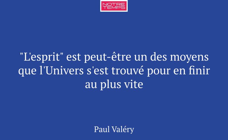 "L'esprit" est peut-être un des moyens que l'Unive...