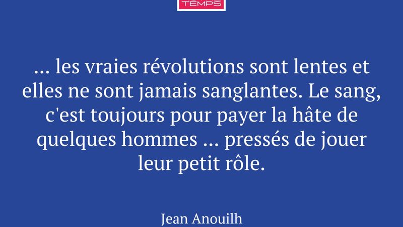 ... les vraies révolutions sont lentes et elles ne...