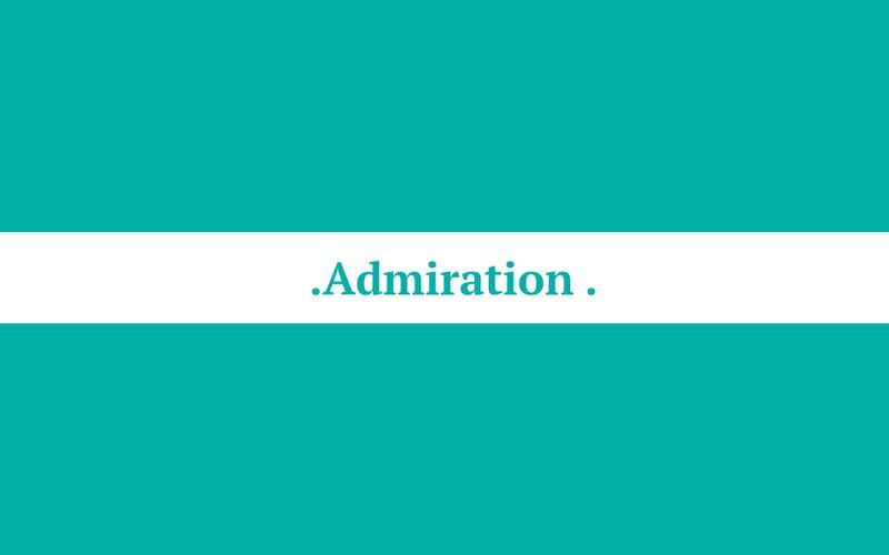 Admiration