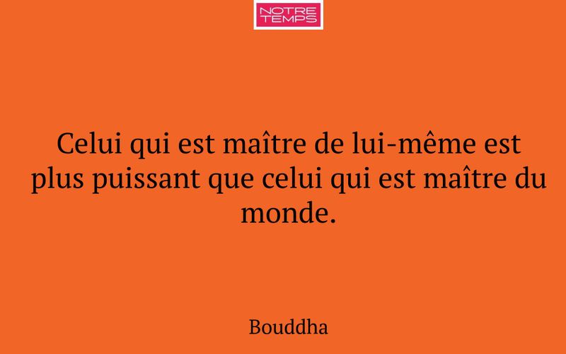 Celui qui est maître de lui-même est plus puissant que celui qui est maître du monde.