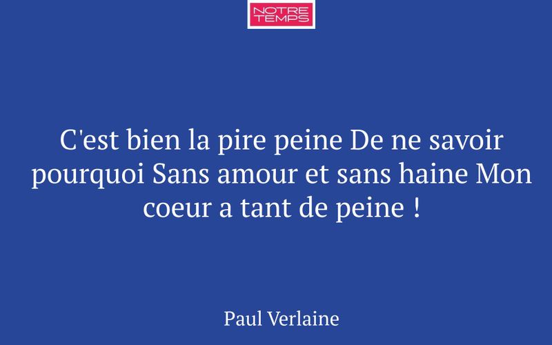 C'est bien la pire peine De ne savoir pourquoi Sans amour et sans haine Mon coeur a tant de peine !