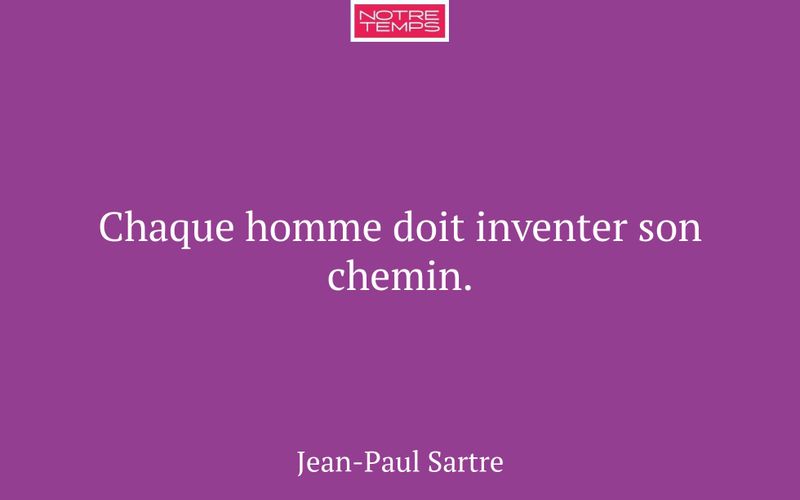 Chaque homme doit inventer son chemin.