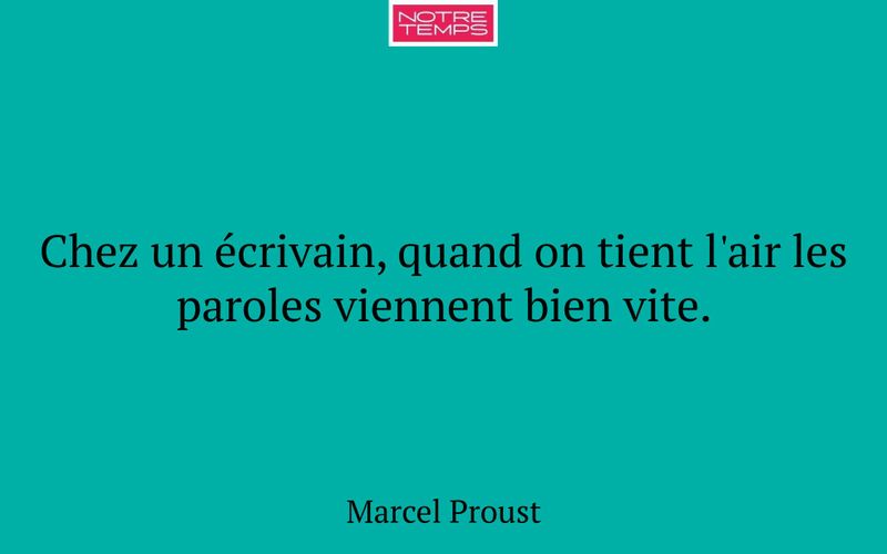 Chez un écrivain, quand on tient l'air les paroles viennent bien vite.