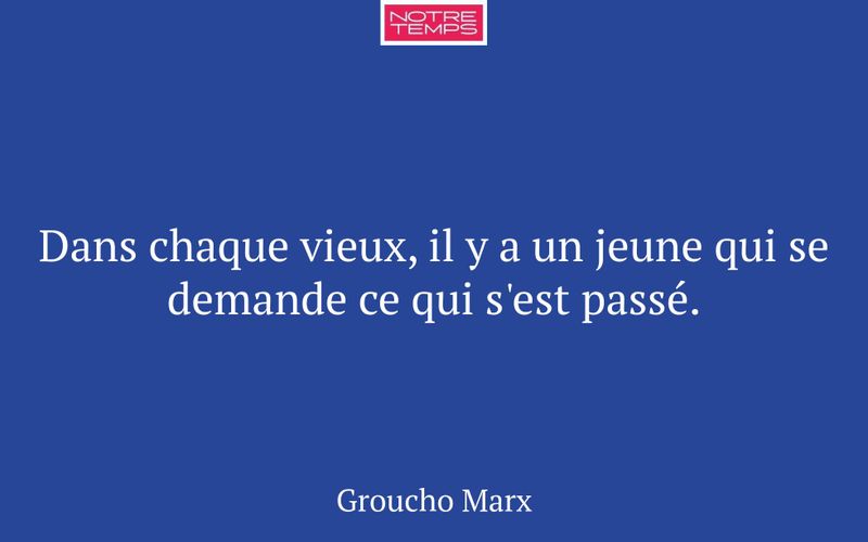 Dans chaque vieux, il y a un jeune qui se demande ce qui s'est passé.