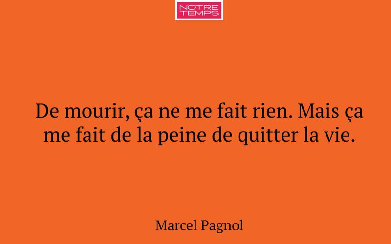De mourir, ça ne me fait rien. Mais ça me fait de la peine de quitter la vie.