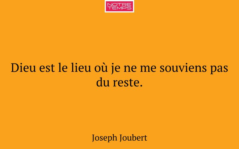 Dieu est le lieu où je ne me souviens pas du reste.