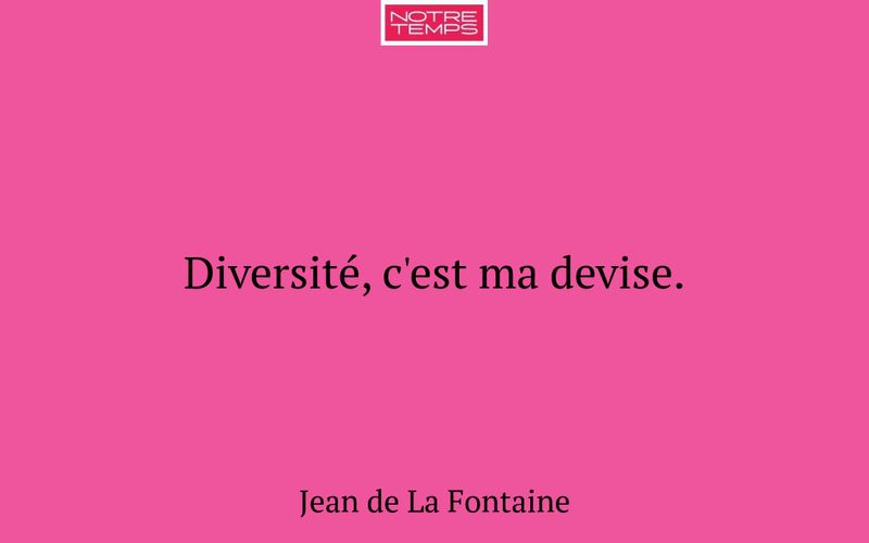 Diversité, c'est ma devise.
