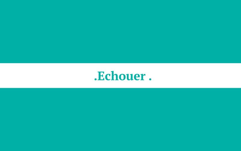 Echouer