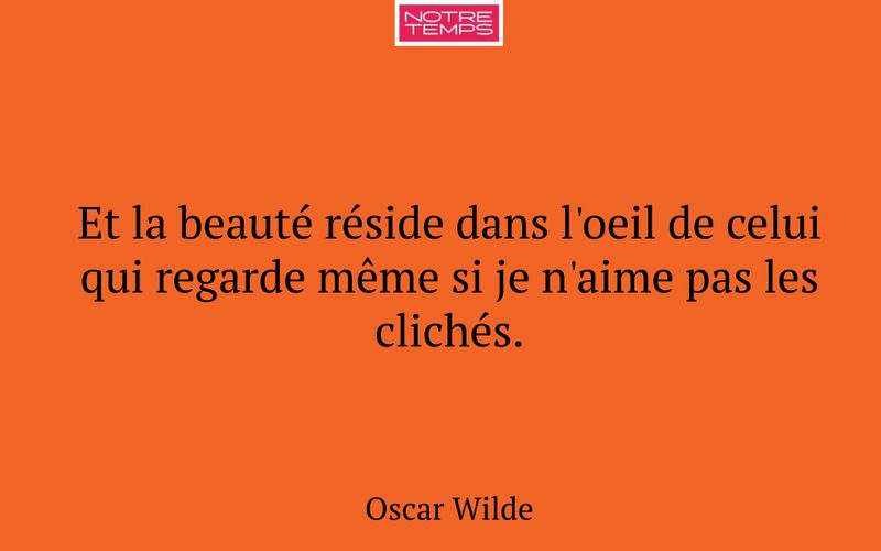 Et la beauté réside dans l'oeil de celui qui regarde même si je n'aime pas les clichés.