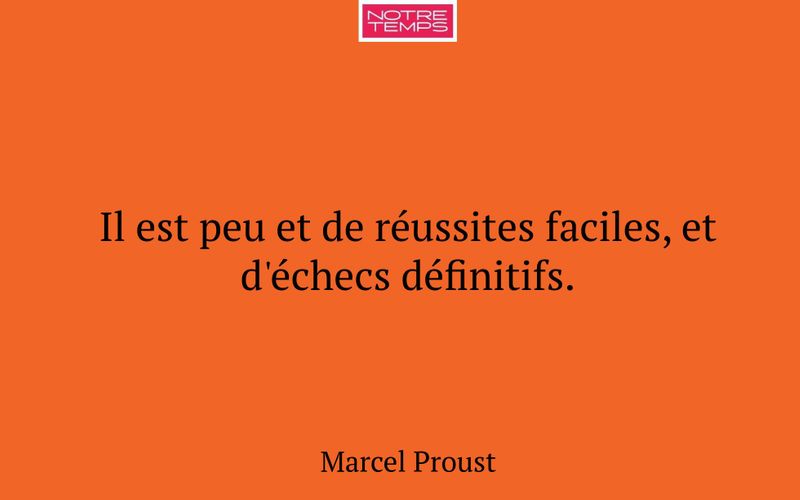 Il est peu et de réussites faciles, et d'échecs définitifs.