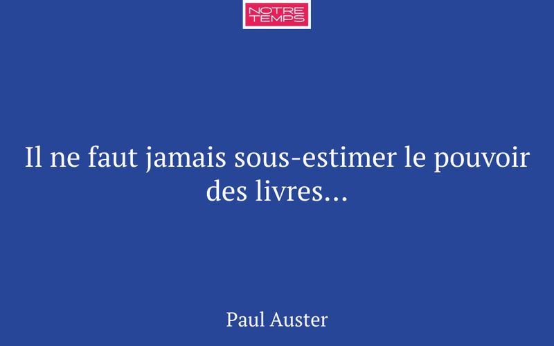 Il ne faut jamais sous-estimer le pouvoir des livres...