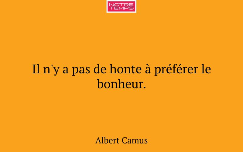 Il n'y a pas de honte à préférer le bonheur.