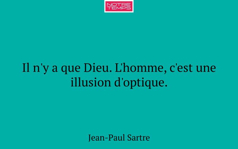 Il n'y a que Dieu. L'homme, c'est une illusion d'optique.