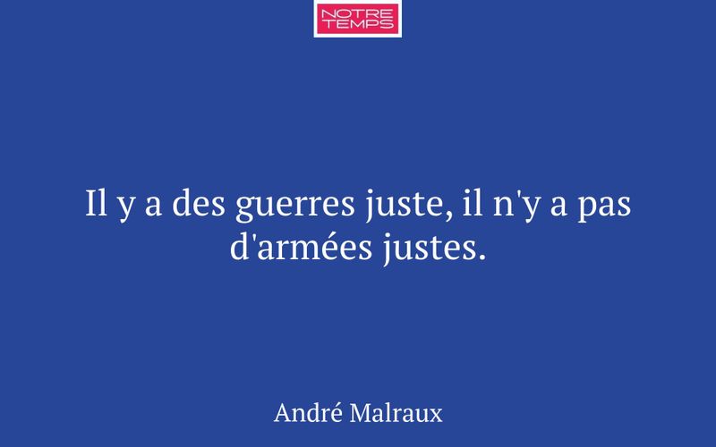 Il y a des guerres juste, il n'y a pas d'armées justes.